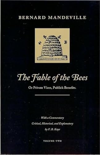 Stock image for The Fable of the Bees or Private Vices, Publick Benefits, Volume Two for sale by M & M Books
