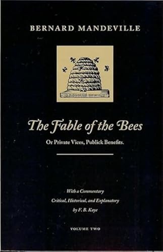 9780865970779: The Fable of the Bees or Private Vices, Publick Benefits, Volume Two