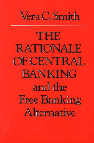 Stock image for The Rationale of Central Banking: And the Free Banking Alternative for sale by ThriftBooks-Atlanta