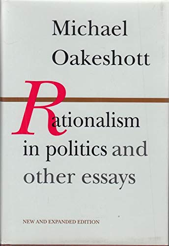 9780865970946: Rationalism in Politics and Other Essays