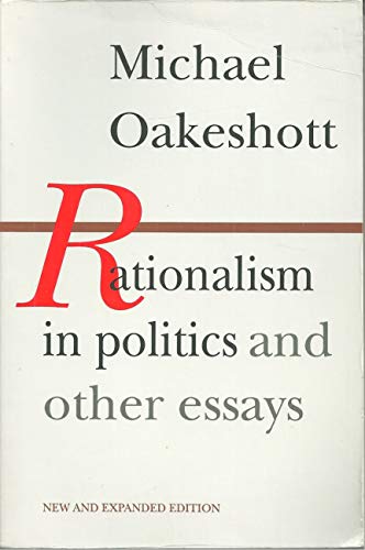 Beispielbild fr Rationalism in Politics and Other Essays zum Verkauf von Better World Books