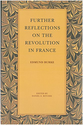 Beispielbild fr Further Reflections on the Revolution in France zum Verkauf von Books From California