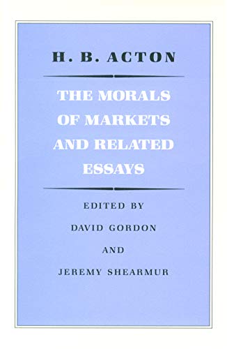 Beispielbild fr The Morals of Markets and Related Essays zum Verkauf von Blackwell's