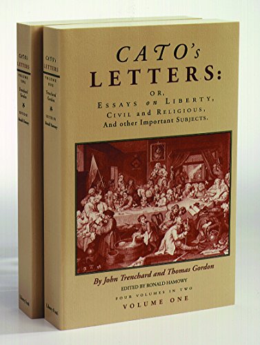 Imagen de archivo de Cato's Letters or Essays on Liberty, Civil and Religious, and Other Important Subjects : Four Volumes in Two a la venta por mountain