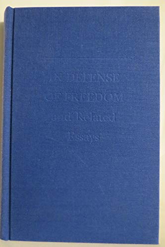 Imagen de archivo de In Defense of Freedom and Related Essays a la venta por Hawking Books