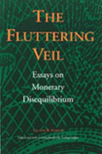 Stock image for The Fluttering Veil: Essays on Monetary Disequilibrium for sale by Recycle Bookstore