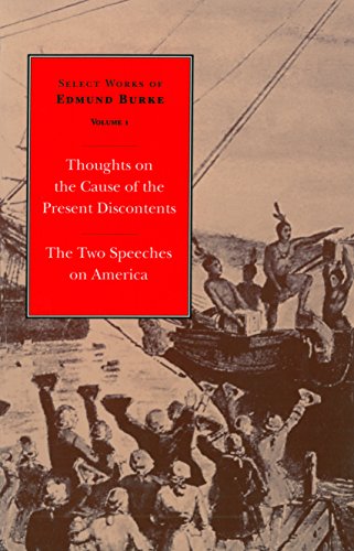 Imagen de archivo de The Selected Works of Edmund Burke: "Thoughts on the Cause of the Present Discontents" / "the Two Speeches on America" v. 1 (Select . 01 (Select Works of Edmund Burke) a la venta por AwesomeBooks