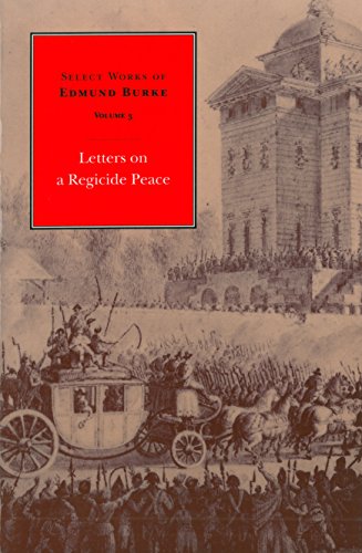 Stock image for Select Works of Edmund Burke: Letters on a Regicide Peace for sale by HPB-Red