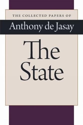 Stock image for The State (The Collected Papers of Anthony de Jasay) for sale by Goodwill Books