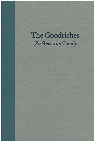 Beispielbild fr The Goodriches: An American Family zum Verkauf von The Red Onion Bookshoppe