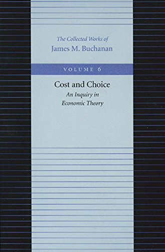 Stock image for Cost and Choice: An Inquiry in Economic Theory (The Collected Works of James M. Buchanan) for sale by HPB-Red