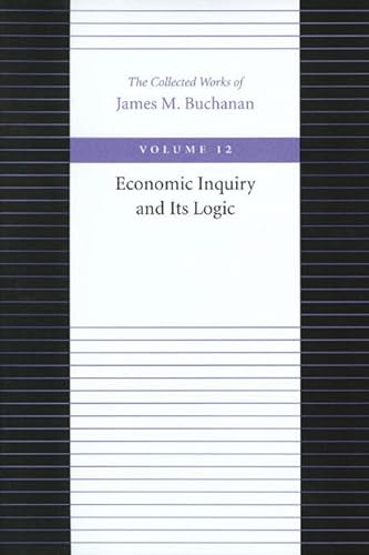 Beispielbild fr Economic Inquiry &amp; Its Logic zum Verkauf von Blackwell's