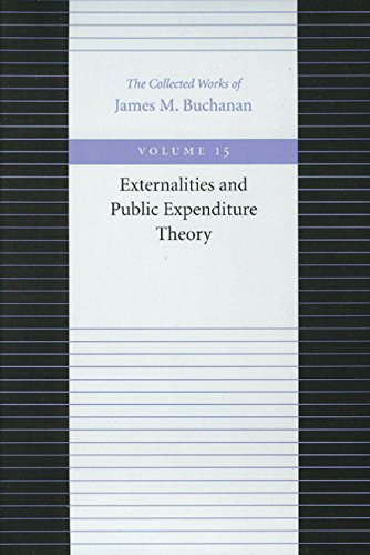 Externalities and Public Expenditure Theory (The Collected Works of James M. Buchanan) (9780865972414) by Buchanan, James M.