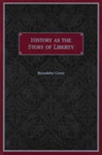 9780865972681: History as the Story of Liberty