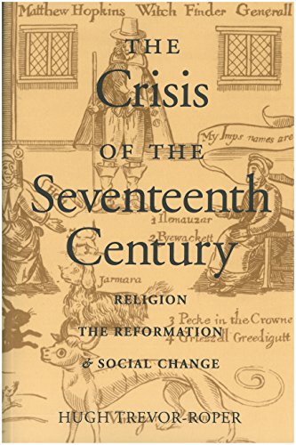 9780865972780: The Crisis of the Seventeenth Century: Religion, the Reformation, and Social Change