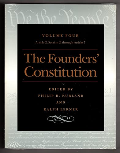 Beispielbild fr The Founders' Constitution, Vol. 4: Article 2, Section 2, Through Article 7 zum Verkauf von HPB-Red