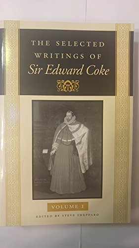 Selected Writings of Sir Edward Coke, vol. I