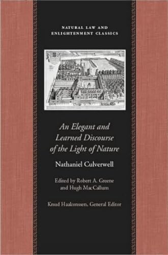 Imagen de archivo de An Elegant and Learned Discourse of the Light of Nature (Natural Law and Enlightenment Classics) a la venta por SAVERY BOOKS