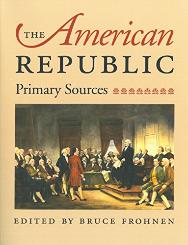 The American Republic: Primary Sources (9780865973336) by Frohnen, Bruce