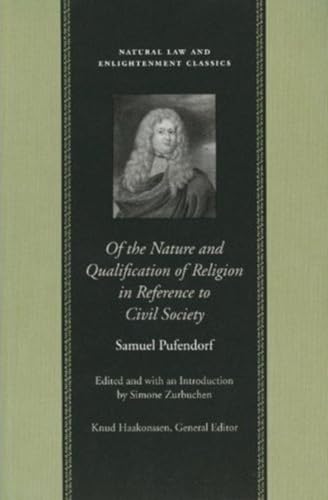 Beispielbild fr Of the Nature and Qualification of Religion in Reference to Civil Society (Natural Law & Enlightenment Classics) (Natural Law and Enlightenment Classics) zum Verkauf von WorldofBooks