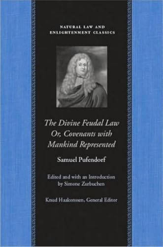 Stock image for The Divine Feudal Law: Or, Covenants with Mankind, Represented (Natural Law and Enlightenment Classics) for sale by Magnolia Books