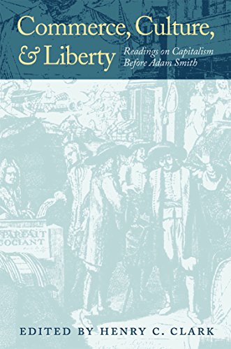 9780865973787: Commerce, Culture, and Liberty: Readings on Capitalism Before Adam Smith