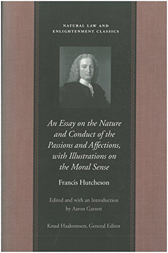 Beispielbild fr Essay on the Nature &amp; Conduct of the Passions &amp; Affections With Illustrations on the Moral Sense zum Verkauf von Blackwell's