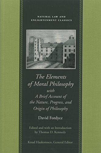 Stock image for The Elements of Moral Philosophy, with A Brief Account of the Nature, Progress, and Origin of Philosophy (Natural Law and Enlightenment Classics) for sale by Half Price Books Inc.