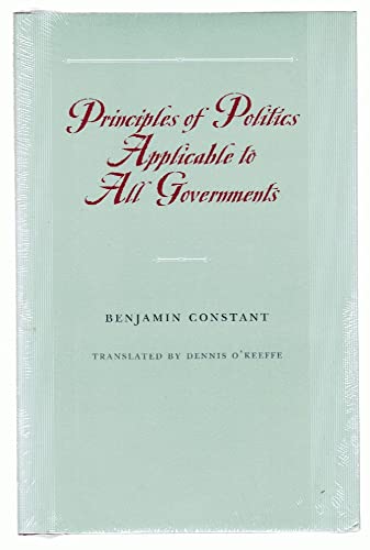 9780865973961: Principles of Politics Applicable to All Governments