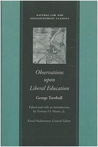 Beispielbild fr Observations upon Liberal Education (Natural Law and Enlightenment Classics) zum Verkauf von -OnTimeBooks-