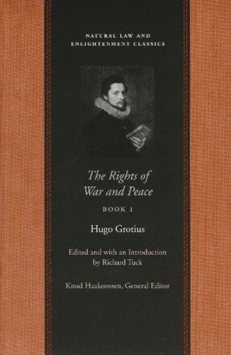 Beispielbild fr The Rights of War and Peace, Book I [Natural Law and Enlightenment Classics] zum Verkauf von Windows Booksellers