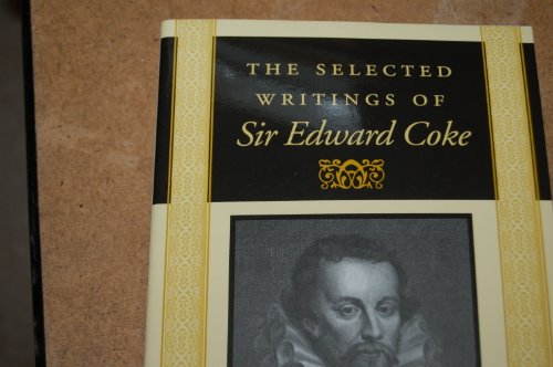 Beispielbild fr The Selected Writings Of Sir Edward Coke Vol 3 Pb zum Verkauf von Powell's Bookstores Chicago, ABAA