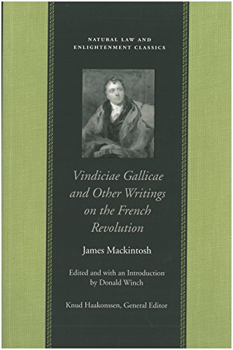 Beispielbild fr Vindiciae Gallicae and Other Writings on the French Revolution (Natural Law and Enlightenment Classics) zum Verkauf von Irish Booksellers