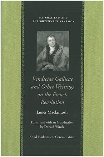 Imagen de archivo de Vindiciae Gallicae and Other Writings on the French Revolution (Natural Law and Enlightenment Classics) a la venta por Irish Booksellers