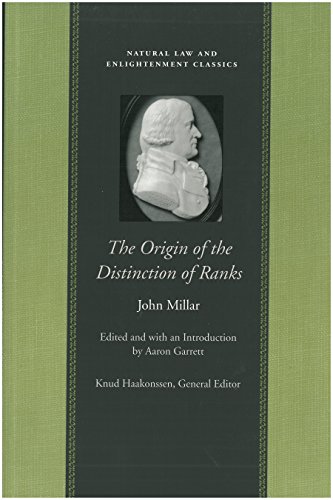Stock image for The Origin of the Distinction of Ranks: Or, an Inquiry Into the Circumstances Which Give Rise to Influence and Authority, in the Different Members of for sale by ThriftBooks-Atlanta