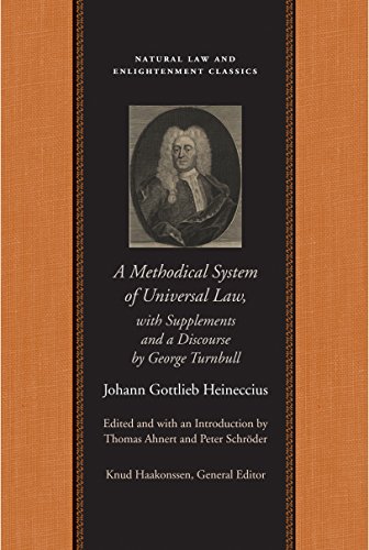 Stock image for A Methodical System of Universal Law: Or, the Laws of Nature and Nations; With Supplements and a Discourse by George Turnbull (Natural Law and Enlightenment Classics) for sale by GF Books, Inc.