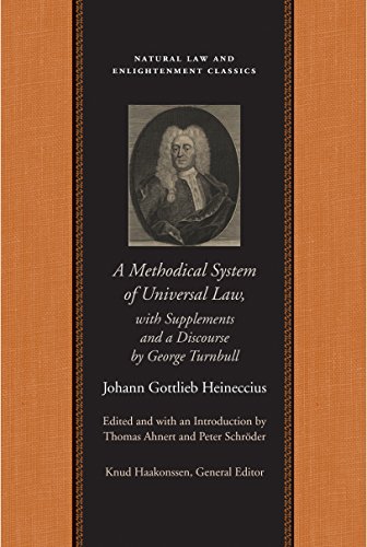 Stock image for A Methodical System of Universal Law: Or, the Laws of Nature and Nations; With Supplements and a Discourse by George Turnbull (Natural Law and Enlightenment Classics) for sale by SecondSale