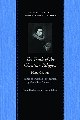 The Truth of Christian Religion: With Jean Le Clerc's Additions - Grotius, Hugo