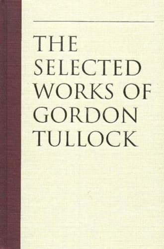 Stock image for The Economics and Politics of Wealth Redistribution (Selected Works of Gordon Tullock, Vol. 7) for sale by 3rd St. Books