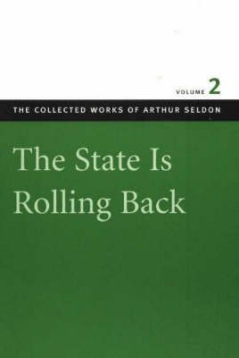 Imagen de archivo de The State Is Rolling Back: Essays In Persuasion a la venta por A Casperson Books