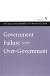 9780865975460: Government Failure and Over-Government (5)