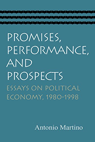 Imagen de archivo de Promises, Performance, and Prospects: Essays on Political Economy, 1980-1998 a la venta por Wonder Book
