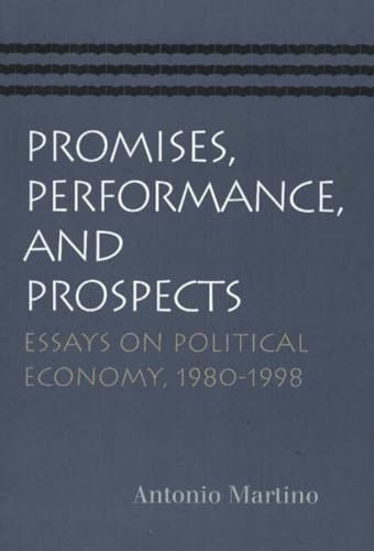 Stock image for Promises, Performance, and Prospects : Essays on Political Economy, 1980-1998 for sale by Manchester By The Book