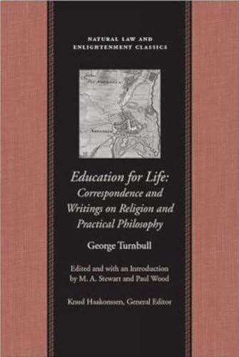 Beispielbild fr Education for Life: Correspondence and Writings on Religion and Practical Philosophy (Natural Law Cloth): Correspondence & Writings on Religion & . (Natural Law and Enlightenment Classics) zum Verkauf von WorldofBooks