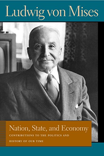 9780865976412: Nation, State, and Economy: Contributions to the Politics and History of Our Time (Liberty Fund Library of the Works of Ludwig von Mises)