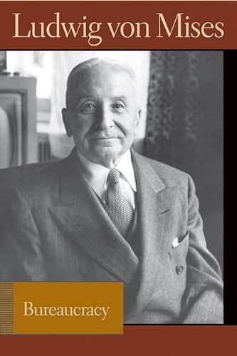 9780865976634: Bureaucracy (Liberty Fund Library of the Works of Ludwig Von Mises)