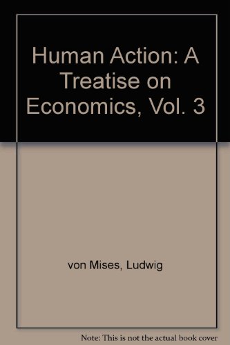 Beispielbild fr Human Action: A Treatise on Economics, Vol. 3 zum Verkauf von BooksRun