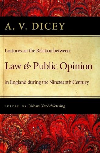 Lectures on the Relation between Law and Public Opinion in England during the Nineteenth Century