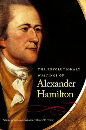 Beispielbild fr The Revolutionary Writings of Alexander Hamilton zum Verkauf von Books From California