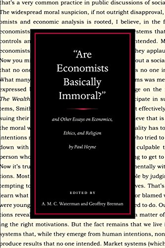 Beispielbild fr ARE ECONOMISTS BASICALLY IMMORAL?" : And Other Essays on Economics, Ethics, and Religion by Paul Heyne zum Verkauf von Better World Books
